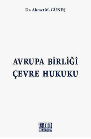 Avrupa Birliği Çevre Hukuku | On İki Levha Yayınları (Ciltli)  - Resim 1