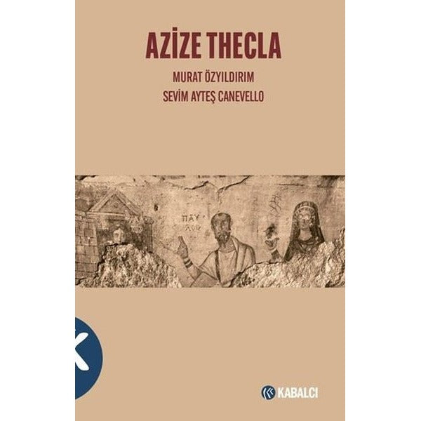 Azize Thecla | Kabalcı Yayınevi (İnce Kapak )