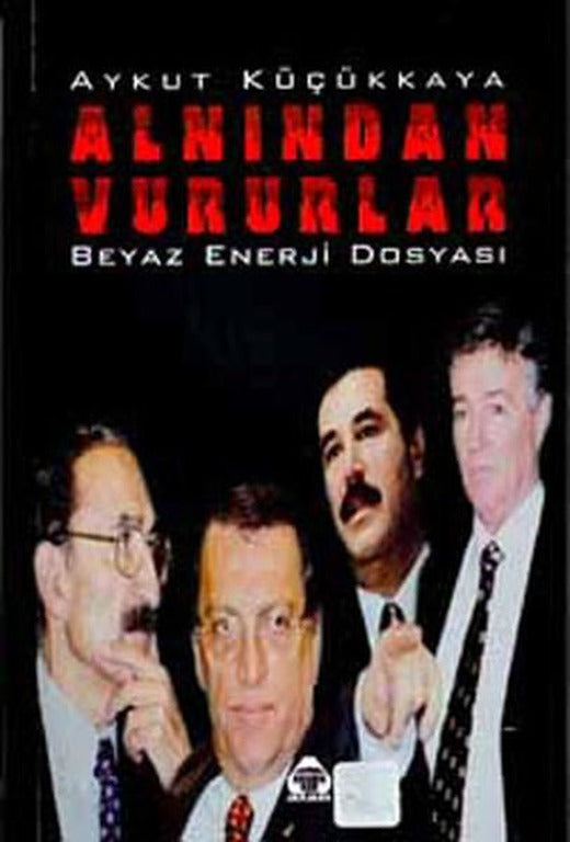 Alnından Vururlar | Yeni Alan Yayıncılık - Güncel Sorunlar Dizisi (İnce Kapak)