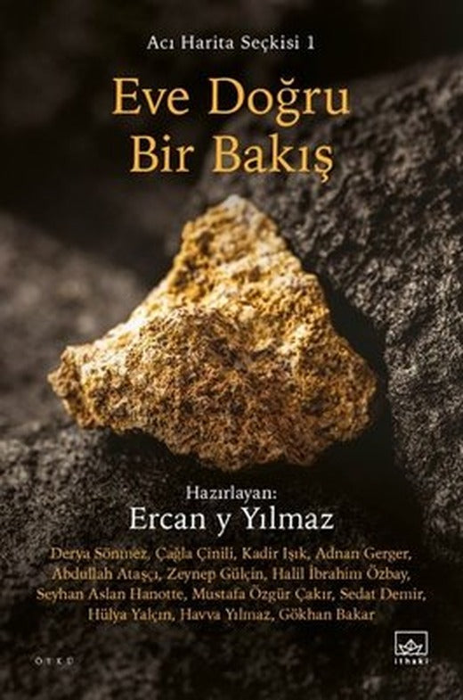 Eve Doğru Bir Bakış - Acı Harita Seçkisi 1 | İthaki Yayınları