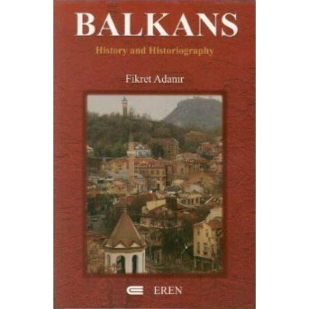 Balkans : History and Historiography | Eren Yayıncılık (Ciltsiz)