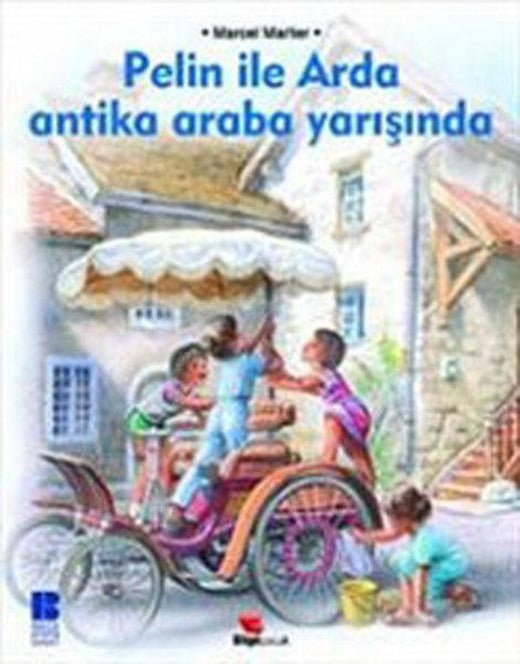 Pelin ile Arda Antika Araba Yarışında | Bilge Kültür Sanat - Çocuk Öyküleri Dizisi (İnce Kapak)