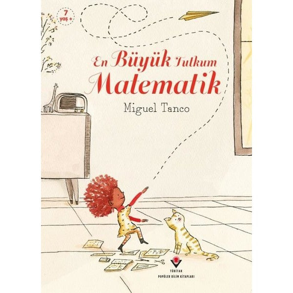 En Büyük Tutkum Matematik | Tübitak Yayınları