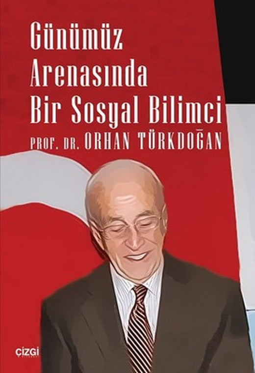 Günümüz Arenasında Bir Sosyal Bilimci | Çizgi Kitapevi