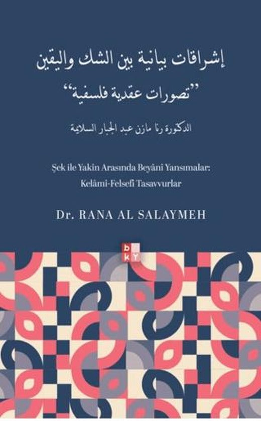 Şek İle Yakin Arasında Beyani Yansımalar: Kelâmî-Felsefî Tasavvurlar