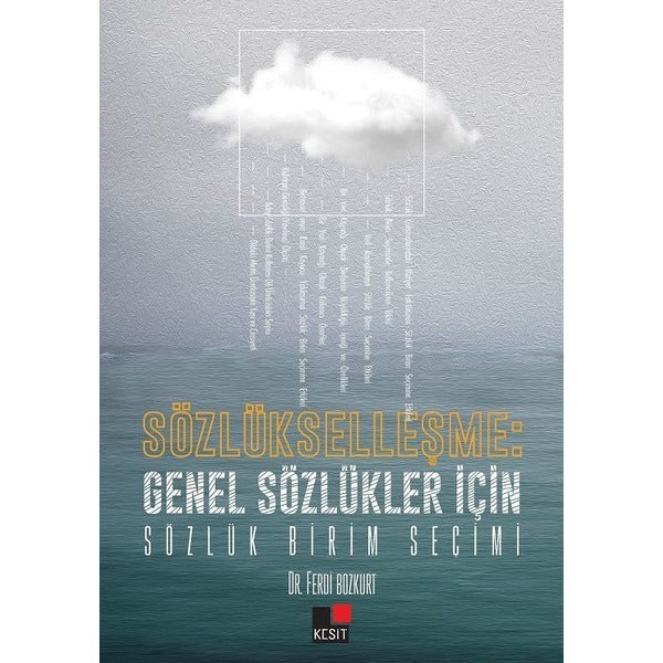 Sözlükleşme: Genel Sözlükler için Sözlük Birim Seçimi | Kesit Yayınları (İnce Kapak)