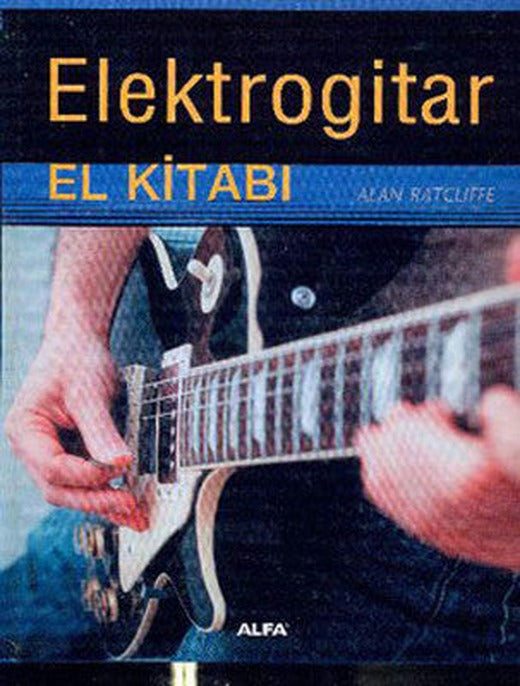 Elektrogitar El Kitabı | Alfa Yayınları