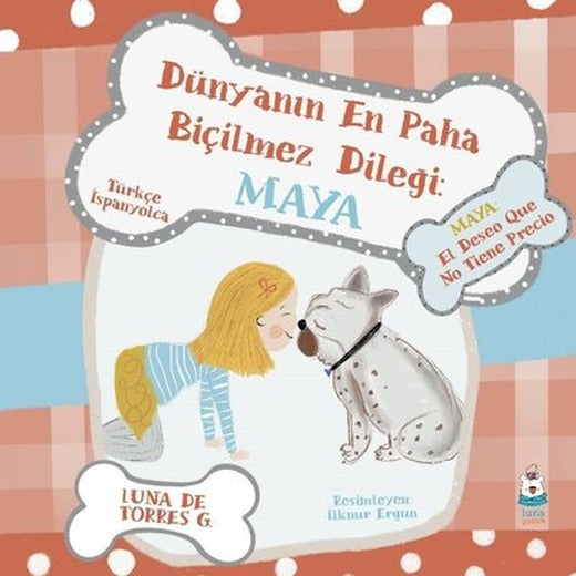 Dünyanın En Paha Biçilmez Dileği: Maya | Luna Yayınları