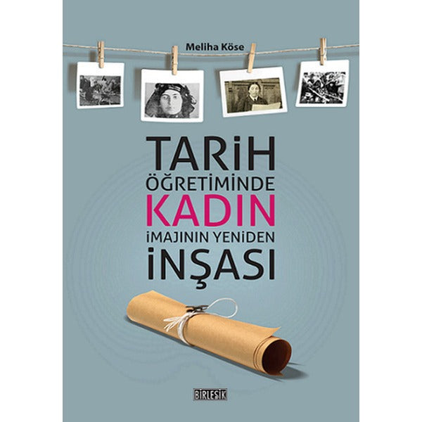Tarih Öğretiminde Kadın İmajının Yeniden İnşası