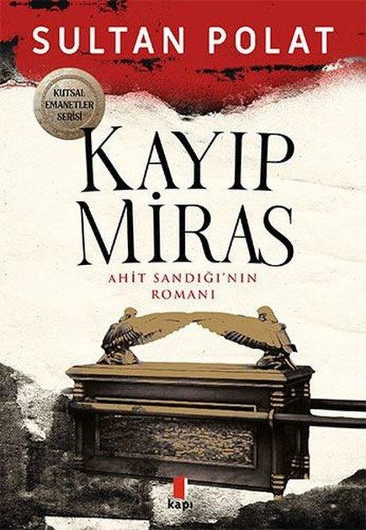 Kayıp Miras - Ahit Sandığı'nın Romanı | Kapı Yayınları (İnce Kapak)