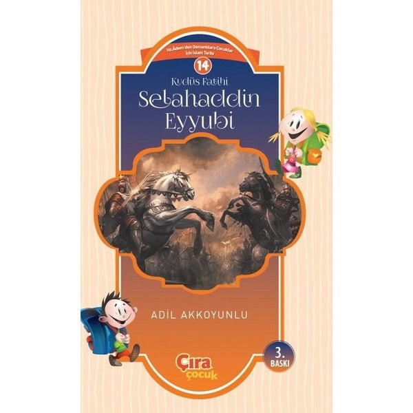 Kudüs Fatihi Selahaddin Eyyubi | Çıra Çocuk Yayınları (Ciltsiz)