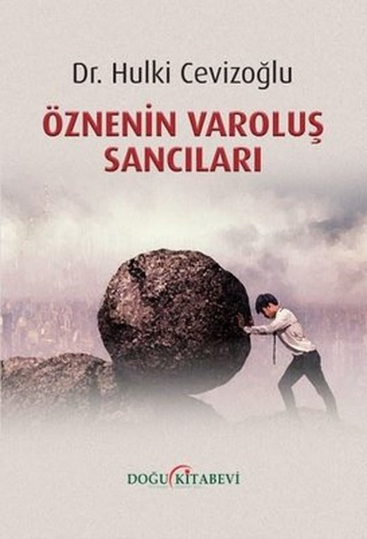 Öznenin Varoluş Sancıları | Doğu Kitabevi