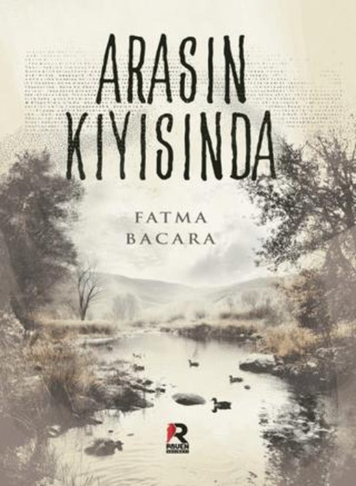 Arasın Kıyısında | Raven Yayınevi (Ciltsiz)