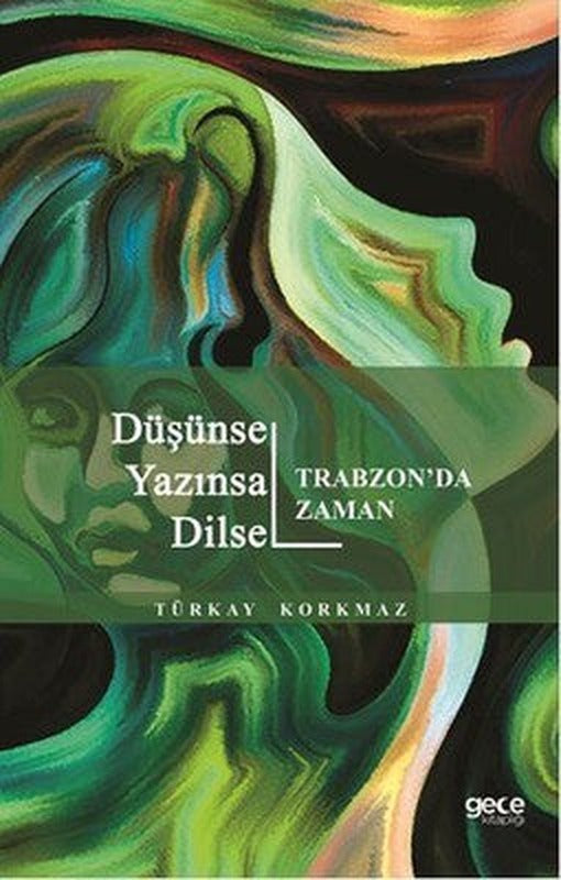 Düşünsel Yazınsal Dilsel-Trabzon'da Zaman | Gece Kitaplığı