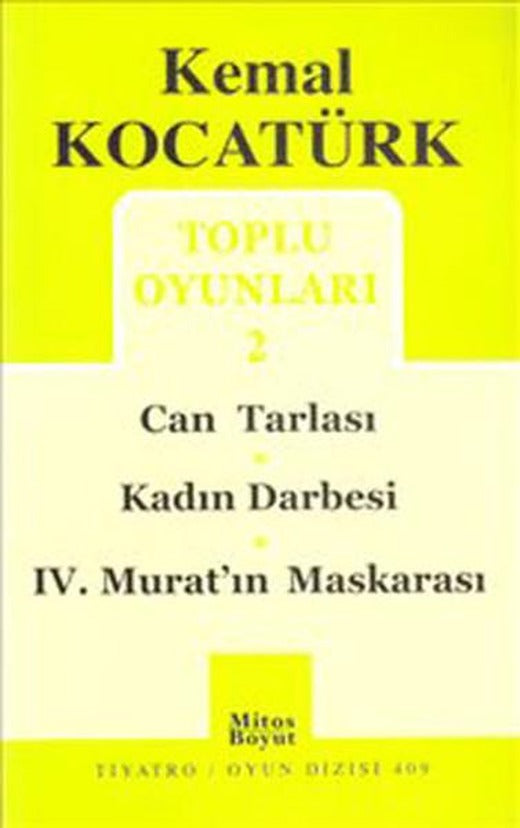 Toplu Oyunları 2 - Can Tarlası-Kadın Darbesi-4. Murat Maskarası | Mitos Boyut Yayınları - Tiyatro Oyun Dizisi (İnce Kapak)