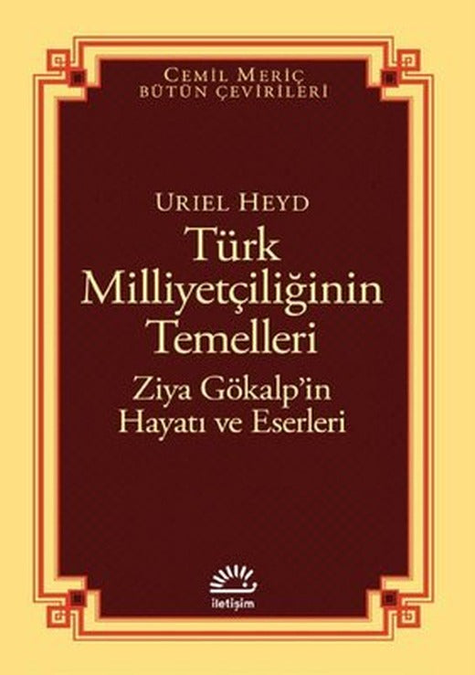 Türk Milliyetçiliğinin Temelleri: Ziya Gökalp'in Hayatı ve Eserleri | İletişim Yayınları