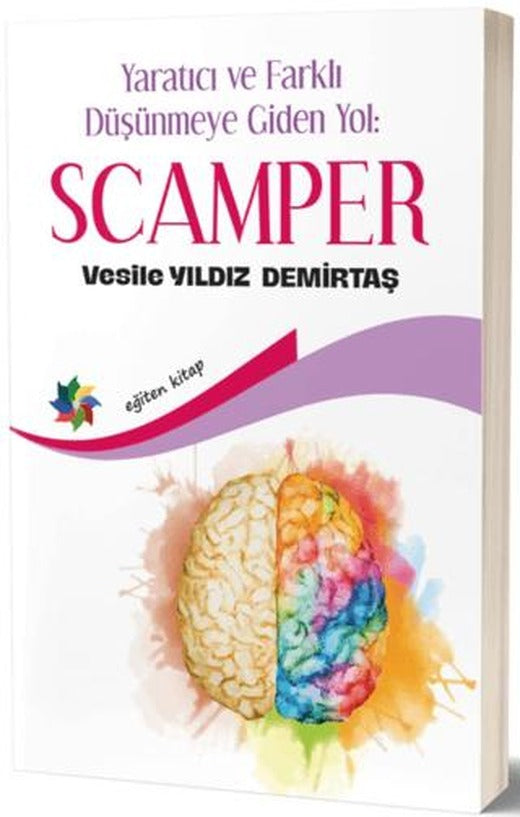 Yaratıcı ve Farklı Düşünmeye Giden Yol: Scamper