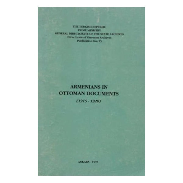 Armenians in Ottoman Documents (1915-1920) | Devlet Arşivleri Genel Müdürlüğü (Ciltsiz)