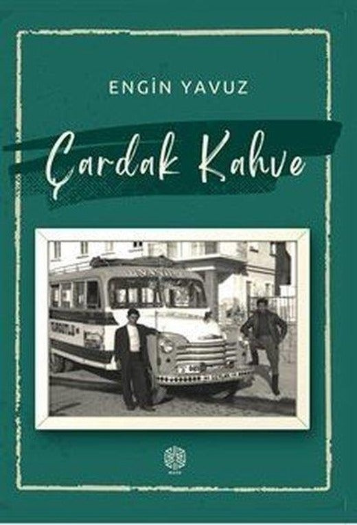 Çardak Kahve | Mask Yayınları (İnce Kapak)