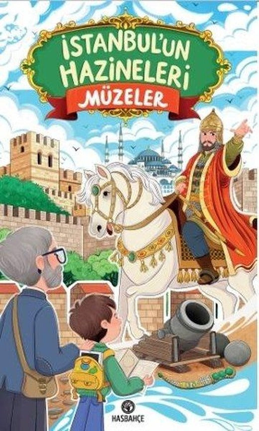 İstanbul'un Hazineleri Müzeler | Hasbahçe (İnce Kapak)