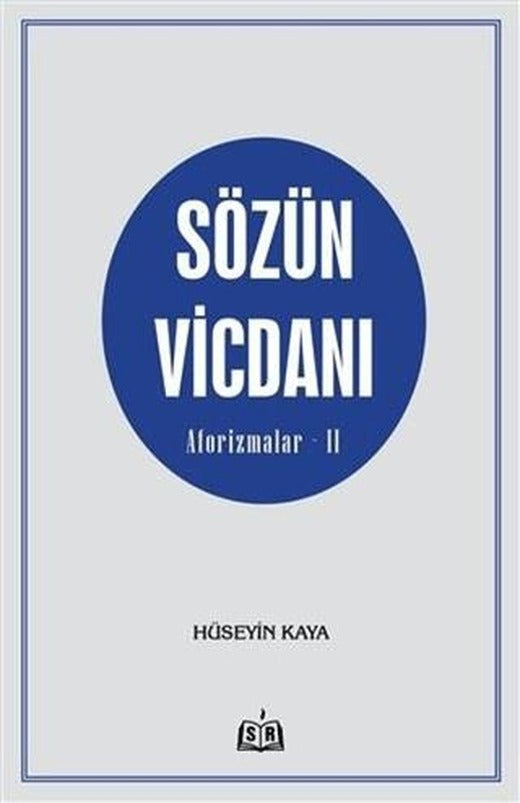 Sözün Vicdanı - Aforizmalar - 2 | SR Yayınevi (Ciltsiz)