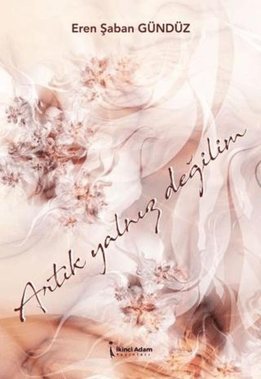 Artık Yalnız Değilim | İkinci Adam Yayınları (Ciltsiz)