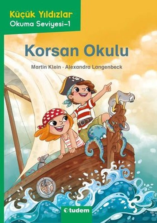 Korsan Okulu - Küçük Yıldızlar Okuma Seviyesi 1 | Tudem Yayınları (İnce Kapak)