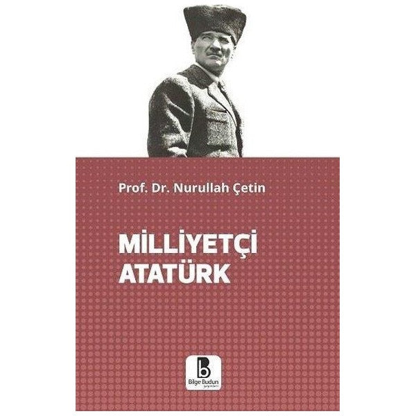 Milliyetçi Atatürk | Bilge Budun Yayınları (İnce Kapak )