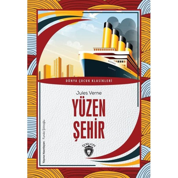 Yüzen Şehir - Dünya Çocuk Klasikleri | Dorlion Yayınevi
