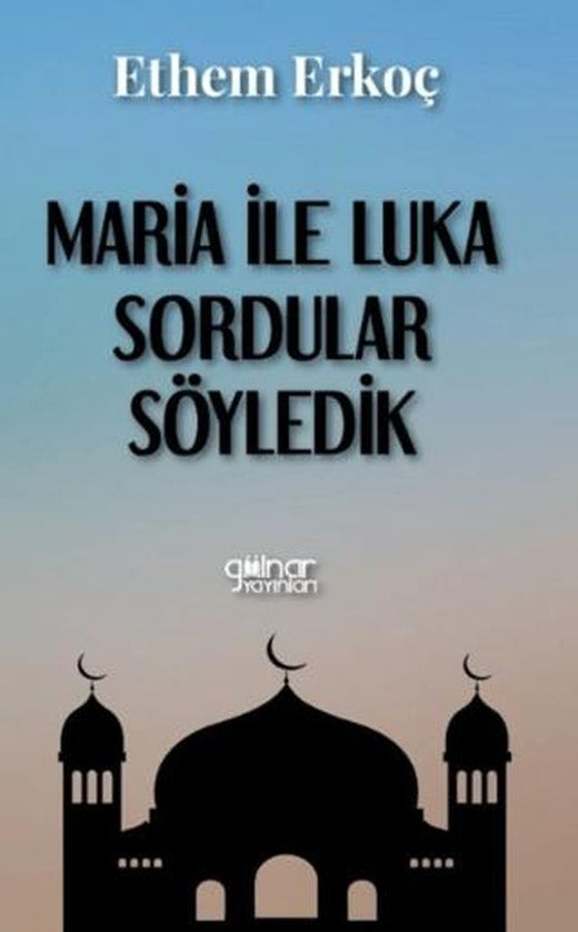 Maria İle Luka Sordular Söyledik