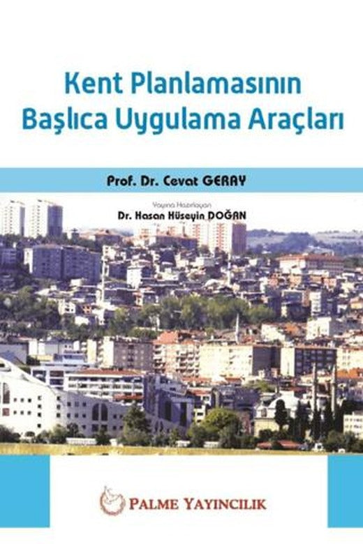 Kent Planlamasının Başlıca Uygulama Araçları | Palme Yayıncılık (Ciltsiz)