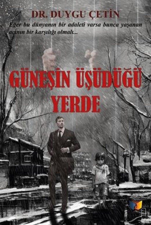 Güneşin Üşüdüğü Yerde | Ateş Yayınları (Ciltsiz)