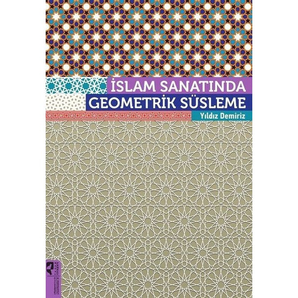 İslam Sanatında Geometrik Süsleme | Hayalperest Yayınevi (İnce Kapak)