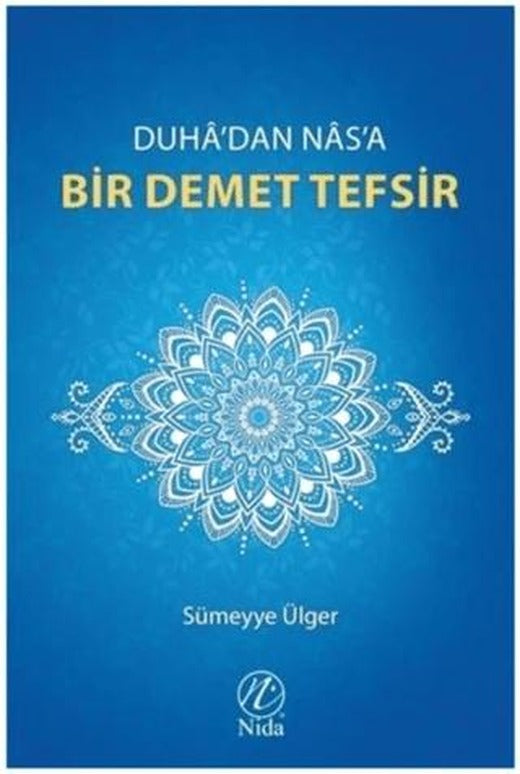 Duha'dan Nas'a Bir Demet Tefsir | Nida Yayıncılık (Ciltsiz)