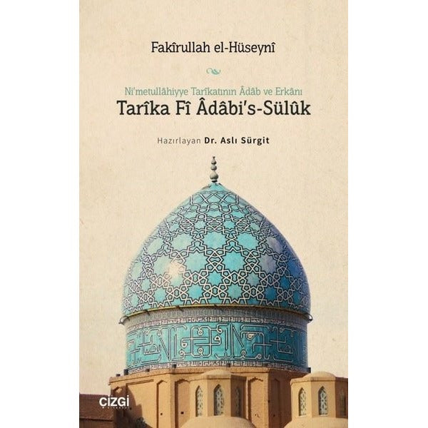 Ni'metullahiyye Tarikatının Adab ve Erkanı Tarika Fi Adabi's - Sülük | Çizgi Kitabevi