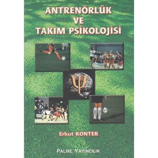 Antrenörlük ve Takım Psikolojisi | Palme Yayıncılık (Ciltsiz)