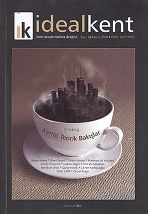 İdeal Kent - Kent Araştırmaları Dergisi Sayı: 1 | İdealKent Yayınları (Ciltsiz)