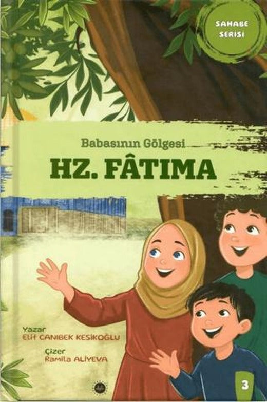 Babasının Gölgesi Hz. Fatıma