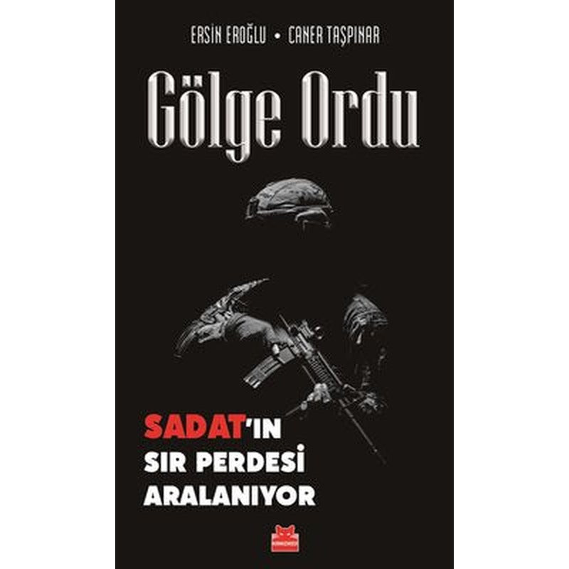 Gölge Ordu - Sadat'ın Sır Perdesi Aralanıyor | Kırmızı Kedi
