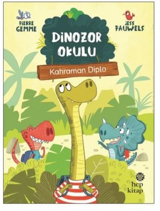 Dinozor Okulu-Kahraman Diplo | Hep Kitap