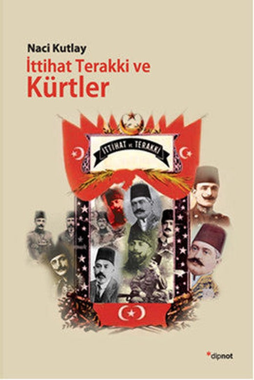 İttihat Terakki ve Kürtler | Dipnot