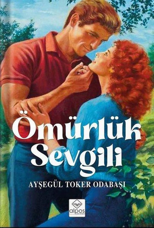 Ömürlük Sevgili | Alpos Yayınları (İnce Kapak)