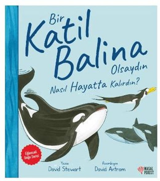 Bir Katil Balina Olsaydın Nasıl Hayatta Kalırdın? | Masalperest (Ciltsiz)