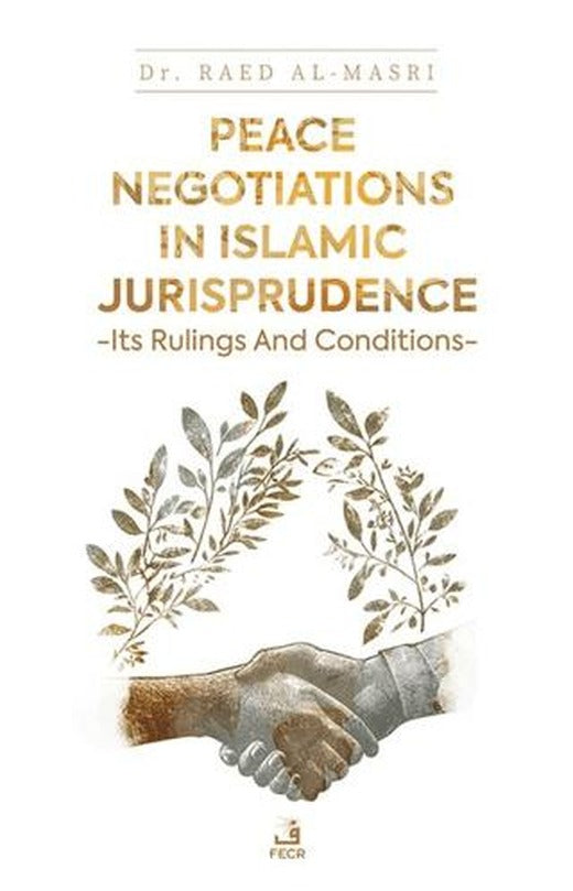 Peace Negotiations in Islamic Jurisprudence - Its Rulings and Conditions | Fecr Yayınları (Ciltsiz)