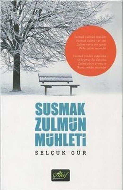 Susmak Zulmün Mühleti | Akif Yayınları (İnce Kapak)