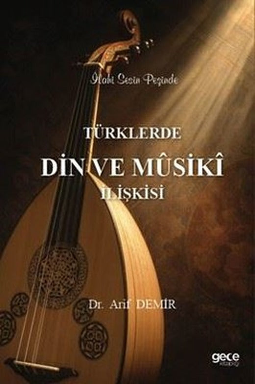 Türklerde Din Musiki İlişkisi - İlahi Sesin Peşinde | Gece Kitaplığı