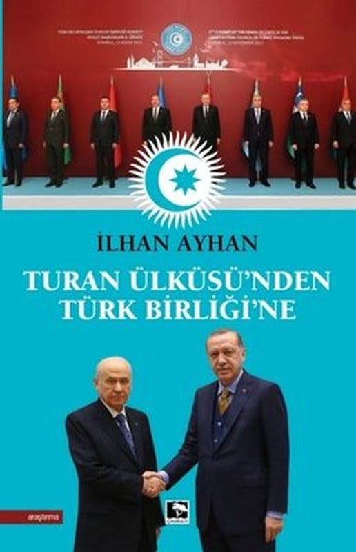 Turan Ülküsü'nden Türk Birliği'ne | Çınaraltı Yayınları
