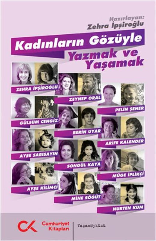 Kadınların Gözüyle Yazmak ve Yaşamak | Cumhuriyet Kitapları (İnce Kapak)