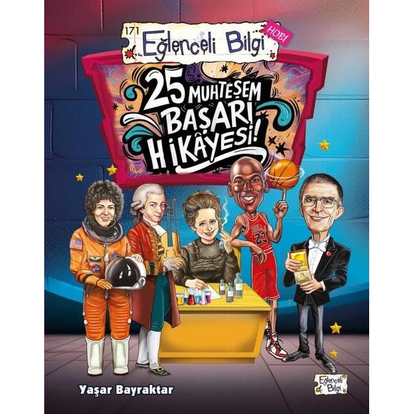 25 Muhteşem Başarı Hikayesi! | Eğlenceli Bilgi (İnce Kapak)