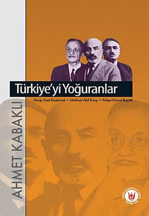 Türkiye’yi Yoğuranlar